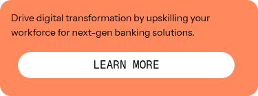 Drive digital transformation by upskilling your workforce for next-gen banking solutions. 