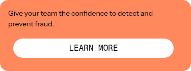 Give your team the confidence to detect and prevent fraud.